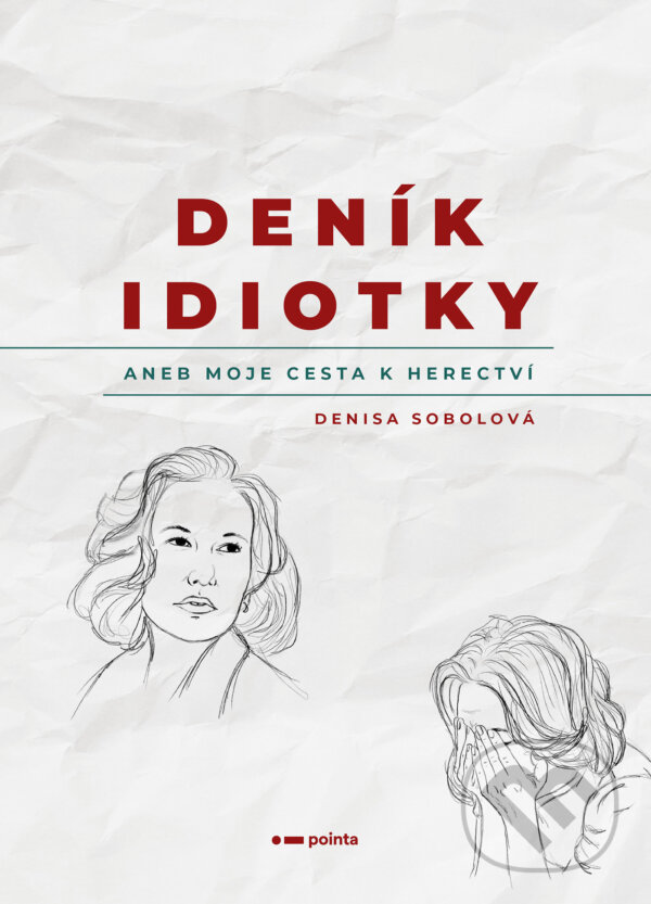 E-kniha: Deník idiotky (Denisa Sobolová). Pointa, 2024 E-kniha: Deník idiotky (Denisa Sobolová). Pointa, 2024