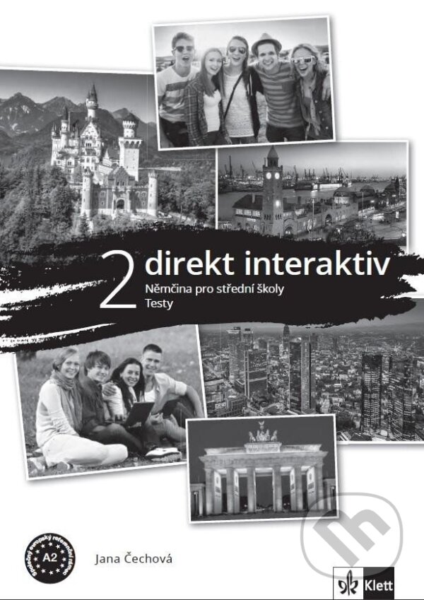 Kniha: Direkt interaktiv 2 (A2) – kniha testů (Jana Čechová). Klett, 2024 Kniha: Direkt interaktiv 2 (A2) – kniha testů (Jana Čechová). Klett, 2024