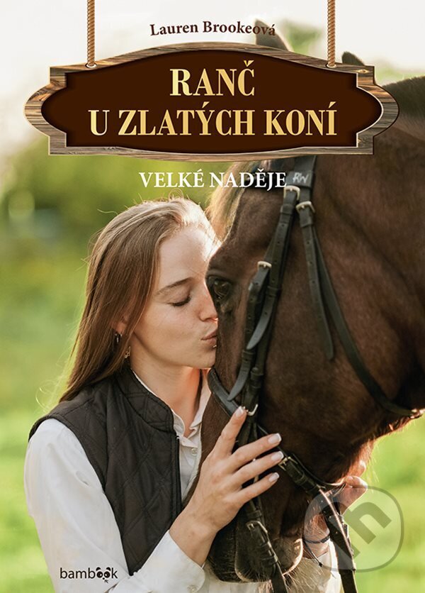E-kniha: Ranč u zlatých koní - Velké naděje (Lauren Brooke). Grada, 2024 E-kniha: Ranč u zlatých koní - Velké naděje (Lauren Brooke). Grada, 2024