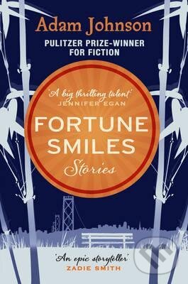 Kniha: Fortune Smiles (Adam Johnson). Transworld, 2016 Kniha: Fortune Smiles (Adam Johnson). Transworld, 2016