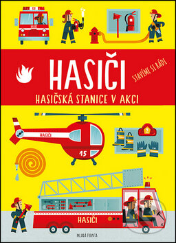 Kniha: Hasiči (Mladá fronta). Mladá fronta, 2016 Kniha: Hasiči (Mladá fronta). Mladá fronta, 2016