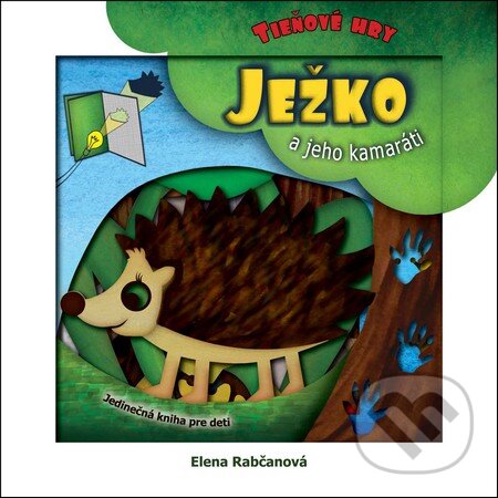 Kniha: Ježko a jeho kamaráti (Elena Rabčanová). Fortuna Libri, 2016 Kniha: Ježko a jeho kamaráti (Elena Rabčanová). Fortuna Libri, 2016