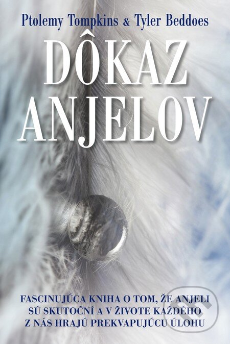 Kniha: Dôkaz anjelov (Ptolemy Tompkins a Tyler Beddoes). Fortuna Libri, 2016 Kniha: Dôkaz anjelov (Ptolemy Tompkins a Tyler Beddoes). Fortuna Libri, 2016