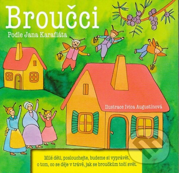 Kniha: Broučci (Jan Karafiát a Jana Semelková). XYZ, 2010 Kniha: Broučci (Jan Karafiát a Jana Semelková). XYZ, 2010