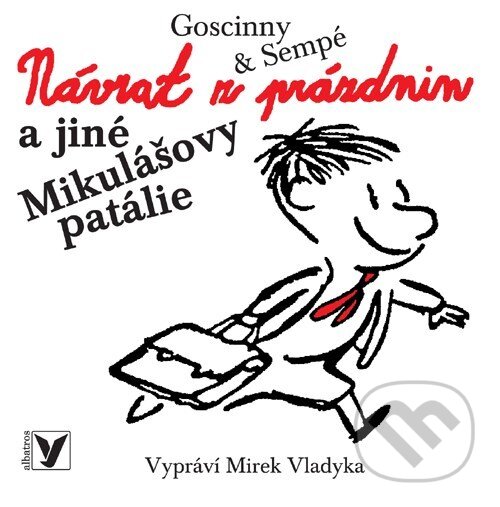 Audiokniha: Nové Mikulášovy patálie: Návrat z prázdnin (Jean-Jacques Sempé a René Goscinny). Albatros CZ, 2009 Audiokniha: Nové Mikulášovy patálie: Návrat z prázdnin (Jean-Jacques Sempé a René Goscinny). Albatros CZ, 2009