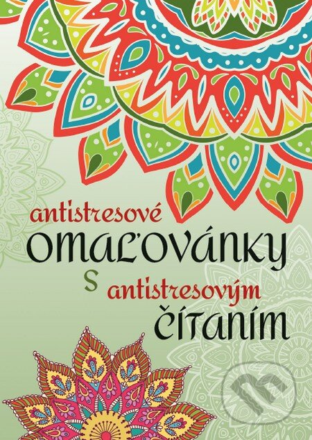 Kniha: Antistresové omaľovánky s antistresovým čítaním (Ekonoprint). Ekonoprint, 2016 Kniha: Antistresové omaľovánky s antistresovým čítaním (Ekonoprint). Ekonoprint, 2016