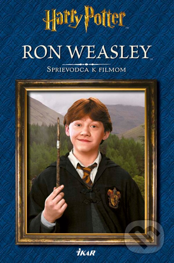 Kniha: Ron Weasley - Sprievodca k filmom (Ikar). Ikar, 2016 Kniha: Ron Weasley - Sprievodca k filmom (Ikar). Ikar, 2016