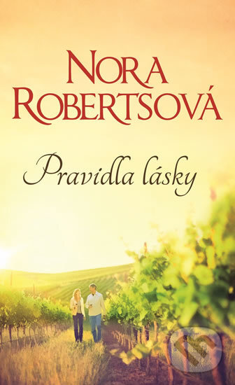 Kniha: Pravidla lásky (Nora Roberts). HarperCollins, 2016 Kniha: Pravidla lásky (Nora Roberts). HarperCollins, 2016
