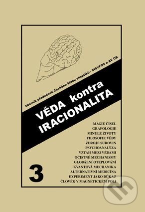Kniha: Věda kontra iracionalita 3 (Autorský kolektiv). Věra Nosková, 2005 Kniha: Věda kontra iracionalita 3 (Autorský kolektiv). Věra Nosková, 2005