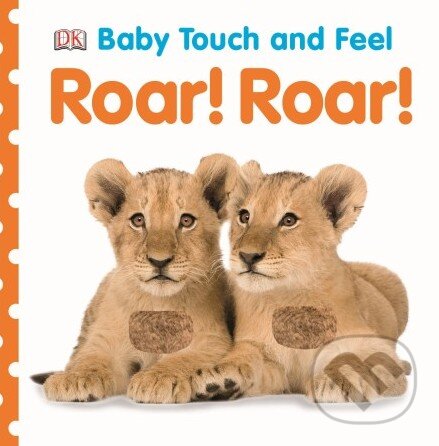 Kniha: Roar! Roar! (Dorling Kindersley). Dorling Kindersley, 2014 Kniha: Roar! Roar! (Dorling Kindersley). Dorling Kindersley, 2014