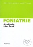 Kniha: Foniatrie (Olga Dlouhá). Univerzita Karlova v Praze, 2012 Kniha: Foniatrie (Olga Dlouhá). Univerzita Karlova v Praze, 2012