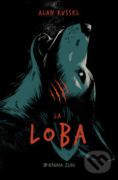 Kniha: La Loba (Alan Russell). Kniha Zlín, 2016 Kniha: La Loba (Alan Russell). Kniha Zlín, 2016