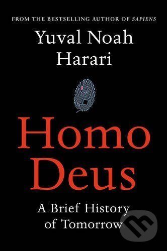 Kniha: Homo Deus (Yuval Noah Harari). Vintage, 2016 Kniha: Homo Deus (Yuval Noah Harari). Vintage, 2016