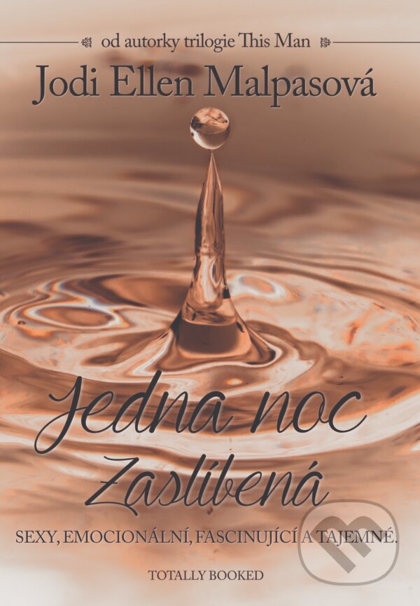 Kniha: Jedna noc: Zaslíbená (Jodi Ellen Malpas). XYZ, 2016 Kniha: Jedna noc: Zaslíbená (Jodi Ellen Malpas). XYZ, 2016