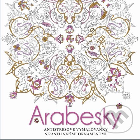 Kniha: Arabesky (Slovart). Slovart, 2016 Kniha: Arabesky (Slovart). Slovart, 2016