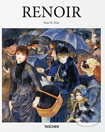 Kniha: Renoir (Peter H. Feist). Taschen, 2016 Kniha: Renoir (Peter H. Feist). Taschen, 2016