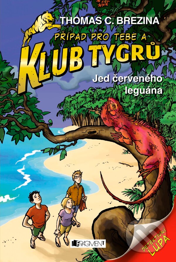 Kniha: Jed červeného leguána (Thomas C. Brezina). Nakladatelství Fragment, 2016 Kniha: Jed červeného leguána (Thomas C. Brezina). Nakladatelství Fragment, 2016
