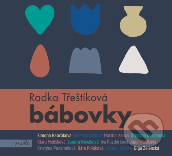 Audiokniha: Bábovky (Radka Třeštíková). Motto, 2016 Audiokniha: Bábovky (Radka Třeštíková). Motto, 2016