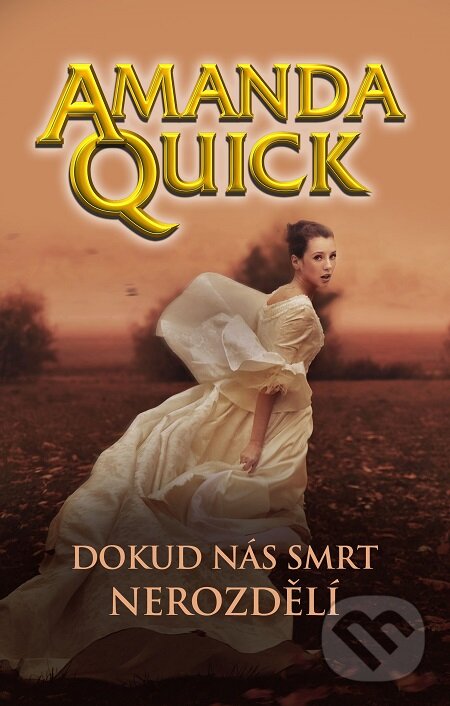E-kniha: Dokud nás smrt nerozdělí (Amanda Quick). Baronet, 2016 E-kniha: Dokud nás smrt nerozdělí (Amanda Quick). Baronet, 2016