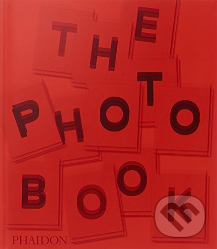 Kniha: The Photography Book (Ian Jeffrey). Phaidon, 2017 Kniha: The Photography Book (Ian Jeffrey). Phaidon, 2017