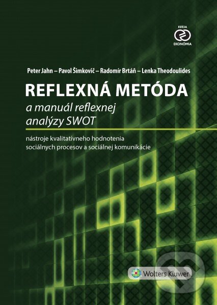Kniha: Reflexná metóda a manuál reflexnej analýzy SWOT (Lenka Theodoulides, Pavol Šimkovič, Peter Jahn a Radomír Brtáň). Wolters Kluwer, 2016 Kniha: Reflexná metóda a manuál reflexnej analýzy SWOT (Lenka Theodoulides, Pavol Šimkovič, Peter Jahn a Radomír Brtáň). Wolters Kluwer, 2016