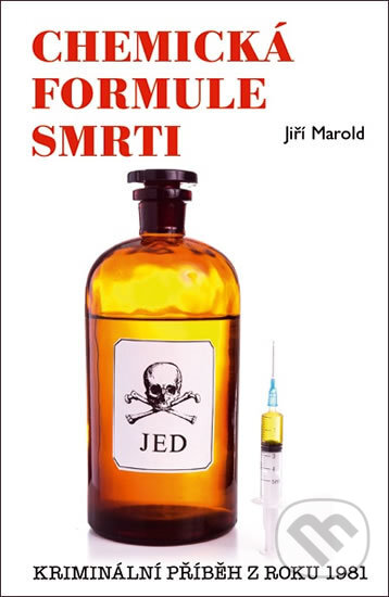 Kniha: Chemická formule smrti (Jiří Marold). Vašut, 2016 Kniha: Chemická formule smrti (Jiří Marold). Vašut, 2016