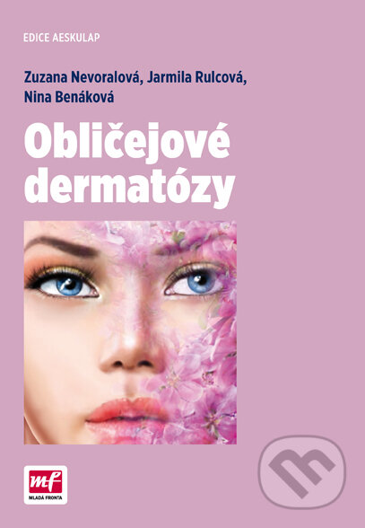 Kniha: Obličejové dermatózy (Jarmila Rulcová a Zuzana Nevoralová). Mladá fronta, 2016 Kniha: Obličejové dermatózy (Jarmila Rulcová a Zuzana Nevoralová). Mladá fronta, 2016