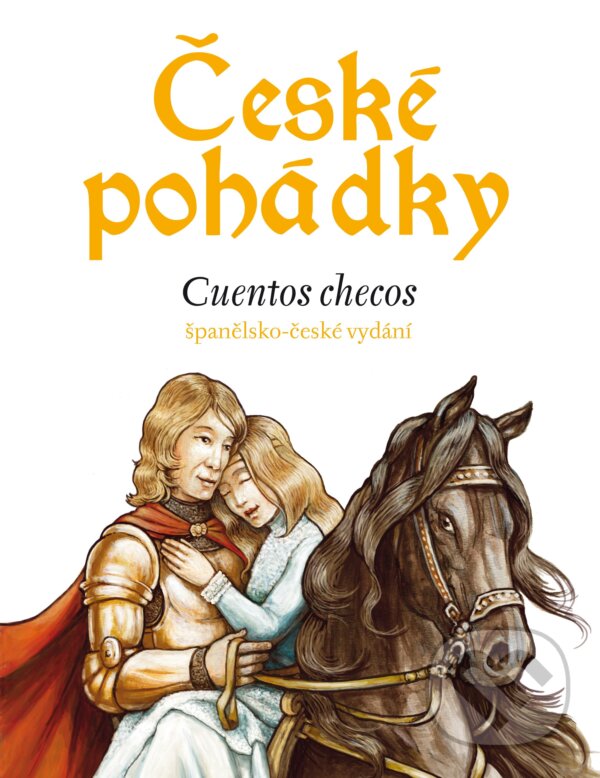 Kniha: České pohádky - španělština (Enrique Gutiérrez Rubio a Eva Mrázková). Edika, 2016 Kniha: České pohádky - španělština (Enrique Gutiérrez Rubio a Eva Mrázková). Edika, 2016