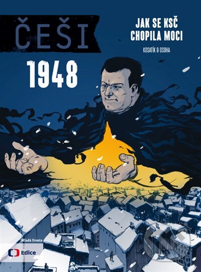 Kniha: Češi 1948 (Karel Osoha a Pavel Kosatík). Mladá fronta, 2016 Kniha: Češi 1948 (Karel Osoha a Pavel Kosatík). Mladá fronta, 2016