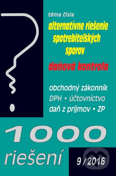 Kniha: 1000 riešení 9/2016 (Poradca s.r.o.). Poradca s.r.o., 2016 Kniha: 1000 riešení 9/2016 (Poradca s.r.o.). Poradca s.r.o., 2016