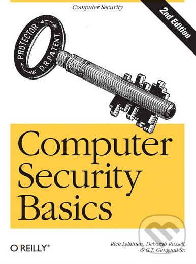 Kniha: Computer Security Basics (Rick Lehtinen a kolektiv). O´Reilly, 2006 Kniha: Computer Security Basics (Rick Lehtinen a kolektiv). O´Reilly, 2006