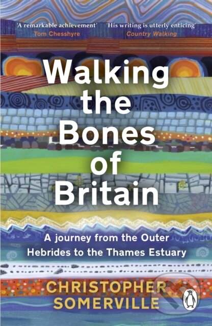 Kniha: Walking the Bones of Britain (Christopher Somerville). Penguin Books, 2024 Kniha: Walking the Bones of Britain (Christopher Somerville). Penguin Books, 2024