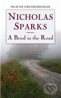 Kniha: A Bend in the Road (Nicholas Sparks). Grand Central Publishing, 2022 Kniha: A Bend in the Road (Nicholas Sparks). Grand Central Publishing, 2022
