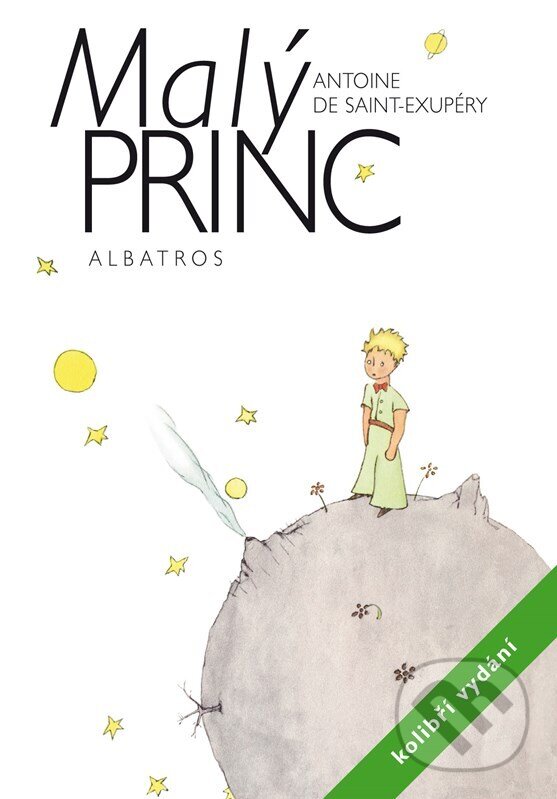 Kniha: Malý princ - kolibří vydání (Antoine de Saint-Exupéry). Albatros CZ, 2024 Kniha: Malý princ - kolibří vydání (Antoine de Saint-Exupéry). Albatros CZ, 2024