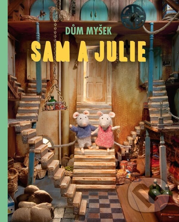 Dům myšek: Sam a Julie - Karina Schaapman, Meander, 2024