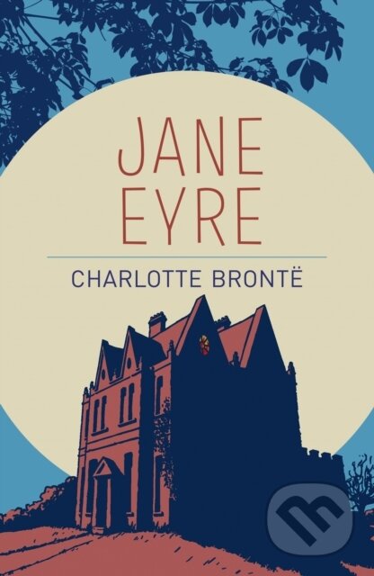 Kniha: Jane Eyre (Charlotte Brontë). Arcturus, 2016 Kniha: Jane Eyre (Charlotte Brontë). Arcturus, 2016