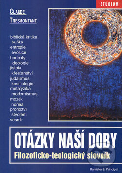 Kniha: Otázky naší doby (Claude Tresmontant). Barrister & Principal, 2004 Kniha: Otázky naší doby (Claude Tresmontant). Barrister & Principal, 2004