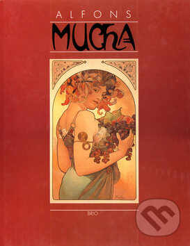 Kniha: Alfons Mucha (Brio). Brio, 2003 Kniha: Alfons Mucha (Brio). Brio, 2003