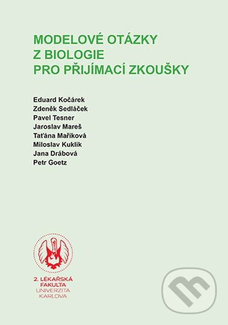 E-kniha: Modelové otázky z biologie pro přijímací zkoušky (Eduard Kočárek). Karolinum, 2023 E-kniha: Modelové otázky z biologie pro přijímací zkoušky (Eduard Kočárek). Karolinum, 2023