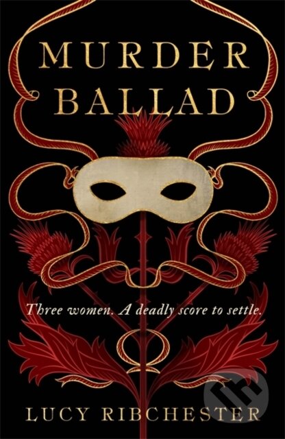 Kniha: Murder Ballad (Lucy Ribchester). Black and White, 2024 Kniha: Murder Ballad (Lucy Ribchester). Black and White, 2024