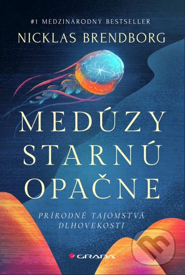 Kniha: Medúzy starnú opačne (Nicklas Brendborg). Grada, 2024 Kniha: Medúzy starnú opačne (Nicklas Brendborg). Grada, 2024