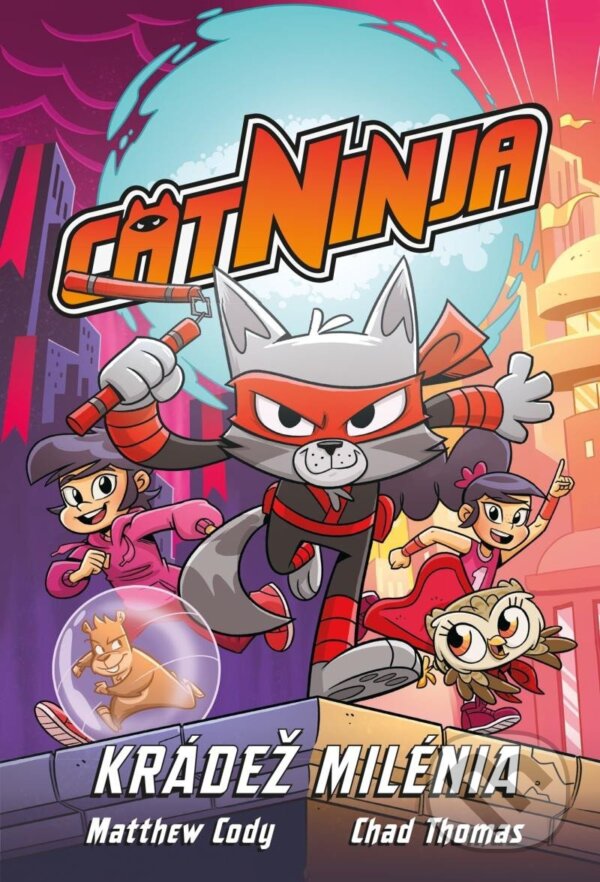 Kniha: Cat Ninja: Loupež času (Matthew Cody). Pikola, 2024 Kniha: Cat Ninja: Loupež času (Matthew Cody). Pikola, 2024