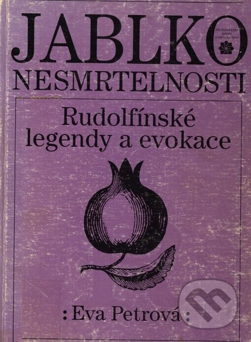 Kniha: Jablko nesmrtelnosti (Eva Petrová). Stredoevropska galerie, 1995 Kniha: Jablko nesmrtelnosti (Eva Petrová). Stredoevropska galerie, 1995
