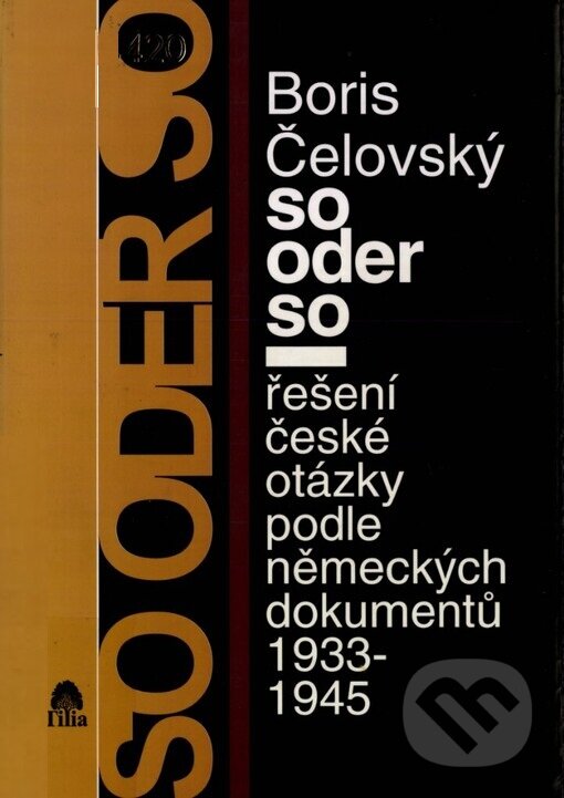 Kniha: So oder so (Bořivoj Čelovský). Tilia, 1999 Kniha: So oder so (Bořivoj Čelovský). Tilia, 1999