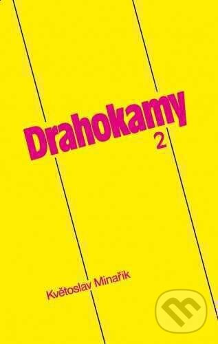 Kniha: Drahokamy 2. (Květoslav Minařík). Canopus, 1994 Kniha: Drahokamy 2. (Květoslav Minařík). Canopus, 1994