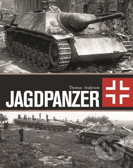 Kniha: Jagdpanzer (Anderson Thomas). Osprey Publishing, 2024 Kniha: Jagdpanzer (Anderson Thomas). Osprey Publishing, 2024