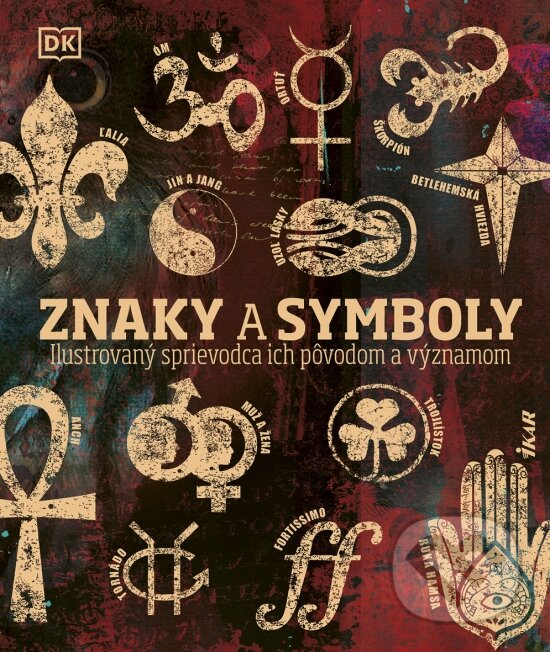 Kniha: Znaky a symboly (Ikar). Ikar, 2024 Kniha: Znaky a symboly (Ikar). Ikar, 2024