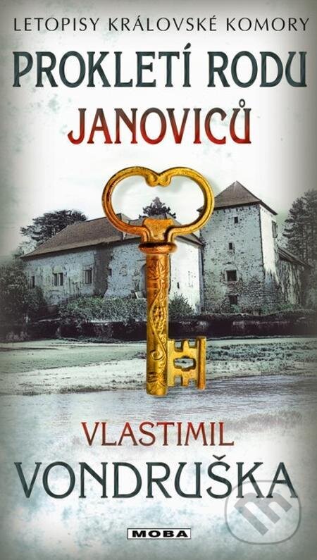 E-kniha: Prokletí rodu Janoviců (Vlastimil Vondruška). Moba, 2024 E-kniha: Prokletí rodu Janoviců (Vlastimil Vondruška). Moba, 2024