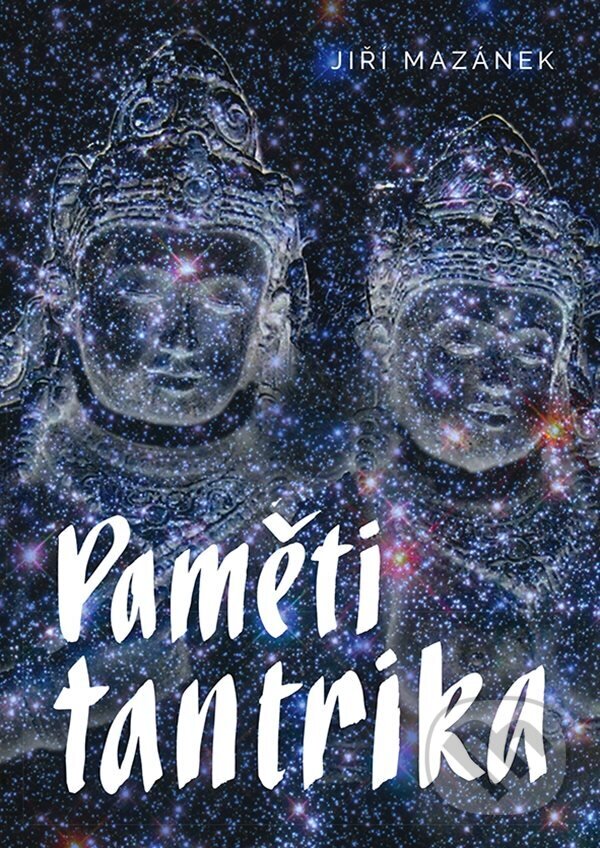 E-kniha: Paměti tantrika (Jiří Mazánek). Grada, 2024 E-kniha: Paměti tantrika (Jiří Mazánek). Grada, 2024