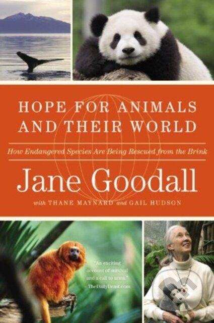 Kniha: Hope for Animals and Their World (Gail Hudson, Jane Goodall a Thane Maynard). Grand Central Publishing, 2011 Kniha: Hope for Animals and Their World (Gail Hudson, Jane Goodall a Thane Maynard). Grand Central Publishing, 2011